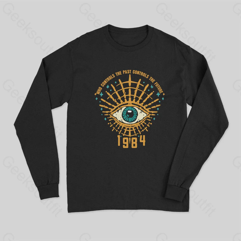 Long Sleeve Women T Shirt for Cooler Weather1984 George Orwell Control The Future Long Sleeve T-Shirt