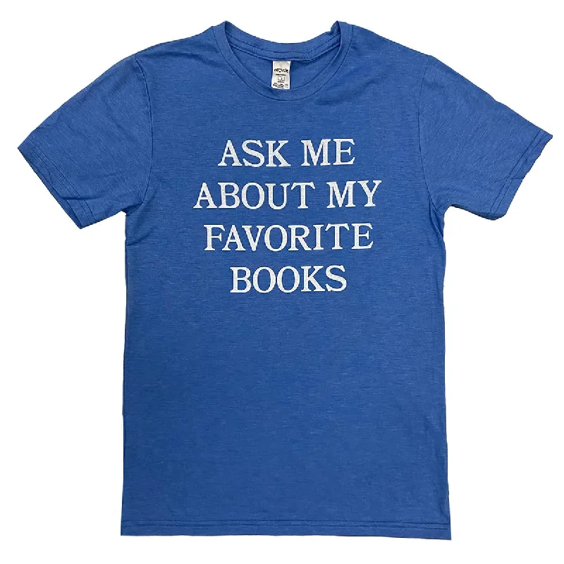 Sheer Women T Shirt for a Stylish and Alluring LookAsk Me About My Favorite Books Shirt