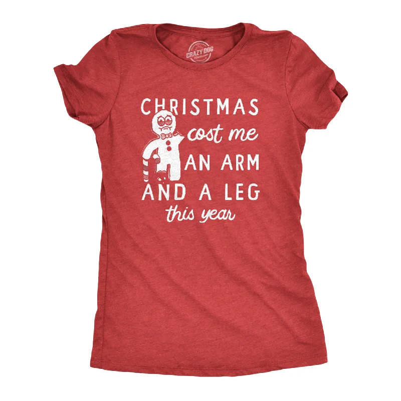 Distressed Women T Shirt with a Laid - Back AestheticChristmas Cost Me An Arm And A Leg This Year Women's T Shirt