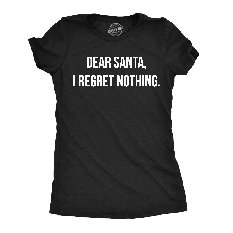 Puff Sleeve Women T Shirt for a Fashion - Forward LookDear Santa I Regret Nothing Women's T Shirt