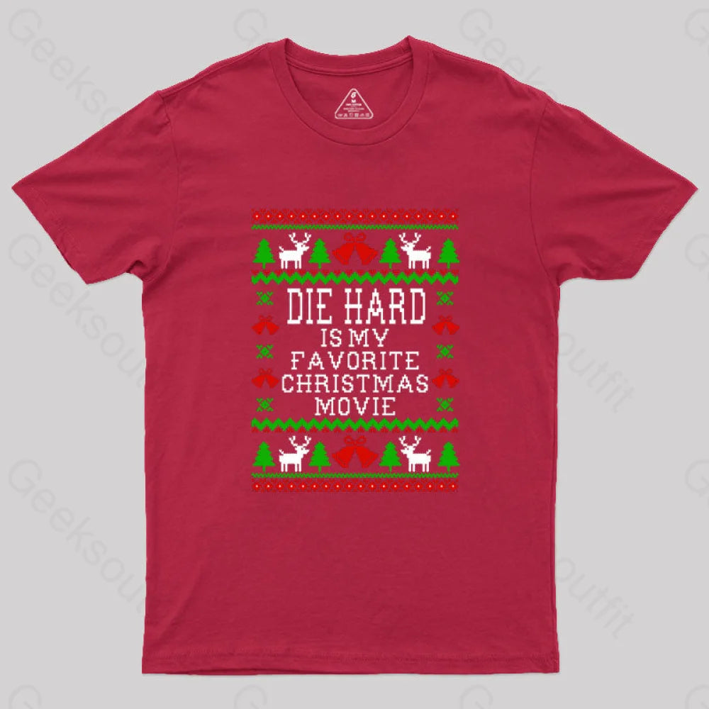 Plus Size Women T Shirt for a Comfortable and Flattering FitDie Hard Is My Favorite Christmas Movie Geek T-Shirt