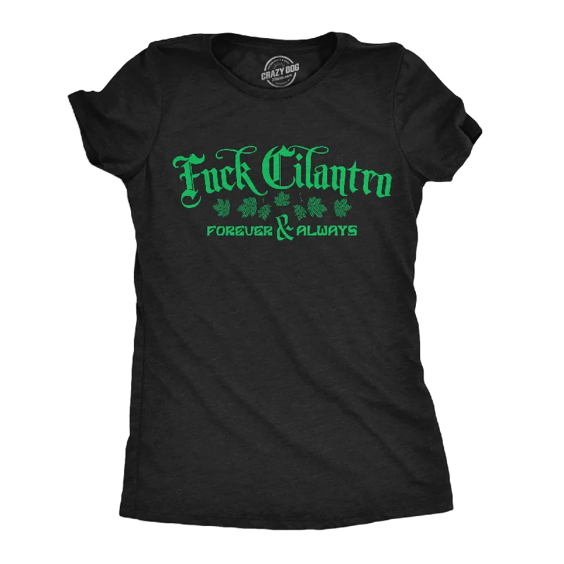 Crop Top Women T Shirt to Pair with High - Waisted BottomsFuck Cilantro Women's T Shirt