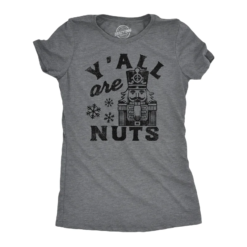 Embroidered Women T Shirt with Intricate DetailsYall Are Nuts Women's T Shirt